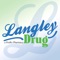 Langley Drug is a free application that helps connect you to your local Langley Drug pharmacy, located in Langley, OK