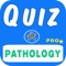 Pathology Quiz Questions Pro app exam preparation for your Pathology Exam