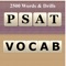 - 2500 high frequency essential PSAT words along with roots, prefix and suffix listings