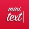 Welcome to Mini Text - The Text Editor for iPhone and iPad that lets you edit TXT, RTF and RTFD files