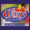 DIXY CHICKEN, WE WOULD WARMLY WELCOME ALL NEW AND OLD COSTUMERS WITH DELICIOUS FOODS