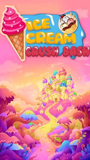 ICE CREAM CRUSH BASH