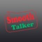 Smooth Talker AAC is a powerful yet easy to use AAC app that allows a series of messages to be recorded and played back by one or two users in many different ways