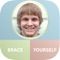 Fragranze Apps are proud to present the Original, Classic Version of 'Brace Yourself'