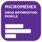 Micromedex® Drug Reference Essentials is now available for only $2