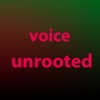 voice-unrooted