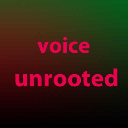 voice-unrooted