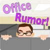 Office Rumor