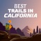 Come explore the trails of California and enjoy the natural beauty of California