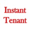 Instant Tenant App is used to raise request and perform action according to it 