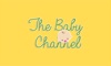The Baby Channel