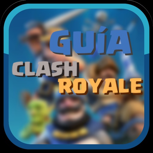 Guía para Clash Royale - Barajas, Estrategias y Trucos iOS App