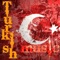 Turkish MUSIC in HQ format