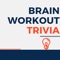 Brain Workout is the quiz app for smart people