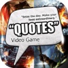 Daily Quotes Inspirational Maker “ Video Games ” Wallpaper Themes Pro
