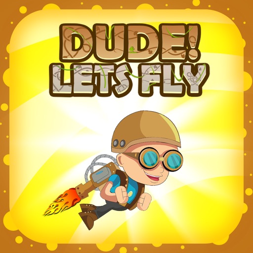 Dude ! Lets Fly icon