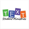 T.E.X.T. STUDENT MINISTRIES