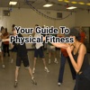 Your Guide To Physical Fitness