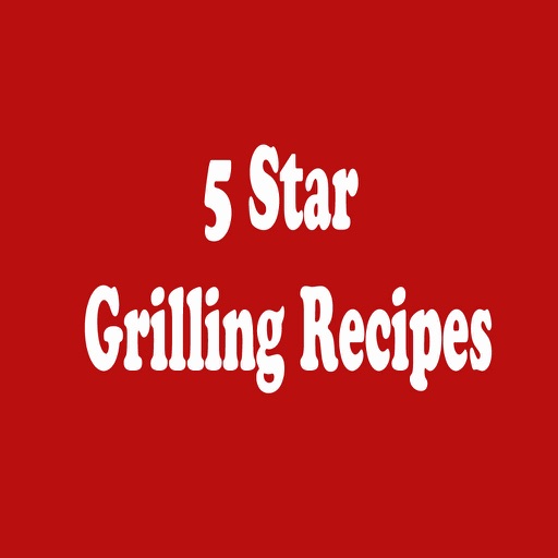 5 Star Grilling Recipes