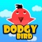 Dodgy bird is one of the more addictive and Challenging game ever