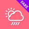 'Fake Weather - Prank Weather Condition' lets you forecast the weather