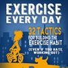 Exercise Every Day: Practical Guide Cards with Key Insights and Daily Inspiration