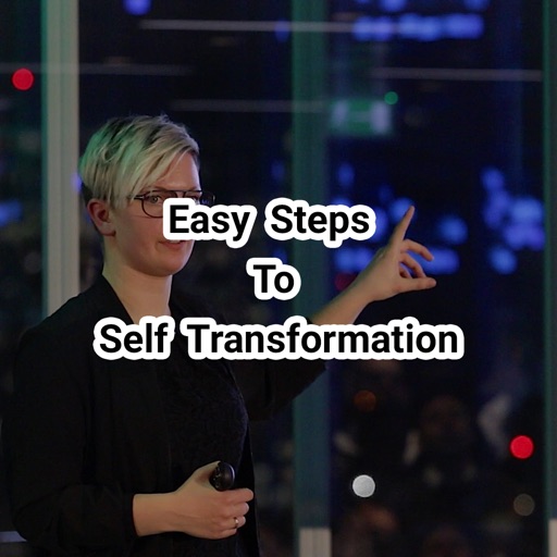 Easy Steps To Self Transformation