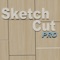 SketchCut PRO - Fast Cutting