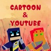 Cartoon & Youtuber Skins for Minecraft PE & PC Edition