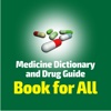 Medicine Dicitonary and Drug Guide Book for All