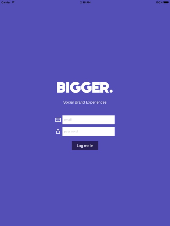 BIGGER. App