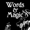 Words & Magic