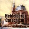 The Heidelberg Catechism (1563), one of the Three Forms of Unity, is a Protestant confessional document taking the form of a series of questions and answers, for use in teaching Reformed Christian doctrine