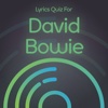 Lyrics Quiz - Guess Title - David Bowie Edition