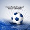 "French Football League 1 History