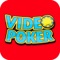 Video Poker•◦•◦•◦ - Deuces Wild, Jacks or Better & More
