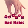 How to Change Your Bad Habit - Guide and Tutorials