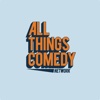 All Things Comedy