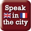 Speak in the city - French. Audio Phrasebook + Dictionary