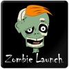 Zombie Launch