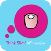 Think Slim! Affirmationen zum Abnehmen