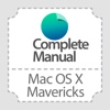 Complete Manual: Mac OS X Mavericks Edition