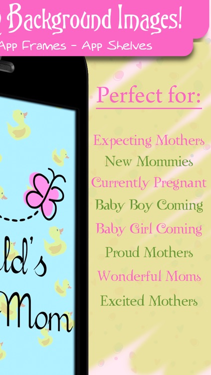 Mommy Screenz! - FREE Wallpaper, Frames, Shelves Creator