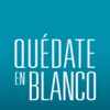 Quédate en Blanco