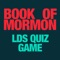 Book of Mormon: LDS quiz game