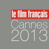 Le film français - Festival de Cannes 2013