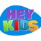 Finally, you can access all of Hey Kids videos in an instant