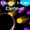 Black Hole Defeat