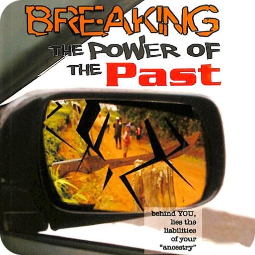 Breaking the Power of the Past
