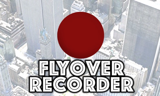 Flyover Recorder iOS App